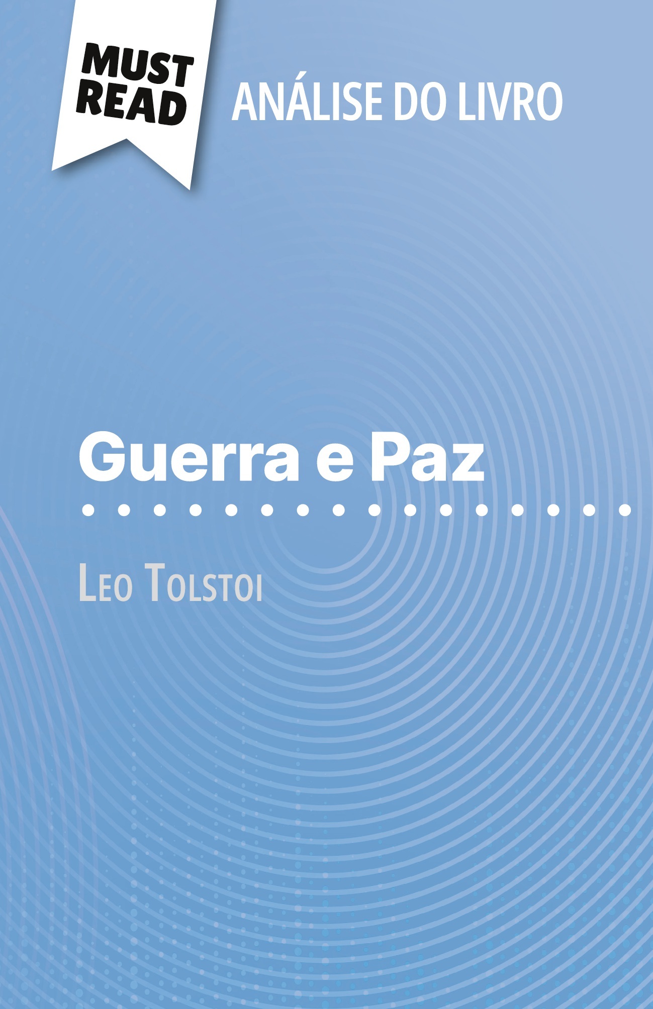 Guerra e Paz de Leo Tolstoi (Análise do livro)