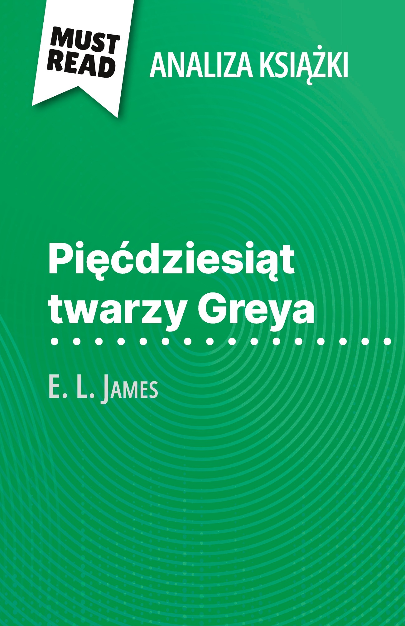 Pięćdziesiąt twarzy Greya książka E. L. James (Analiza książki)
