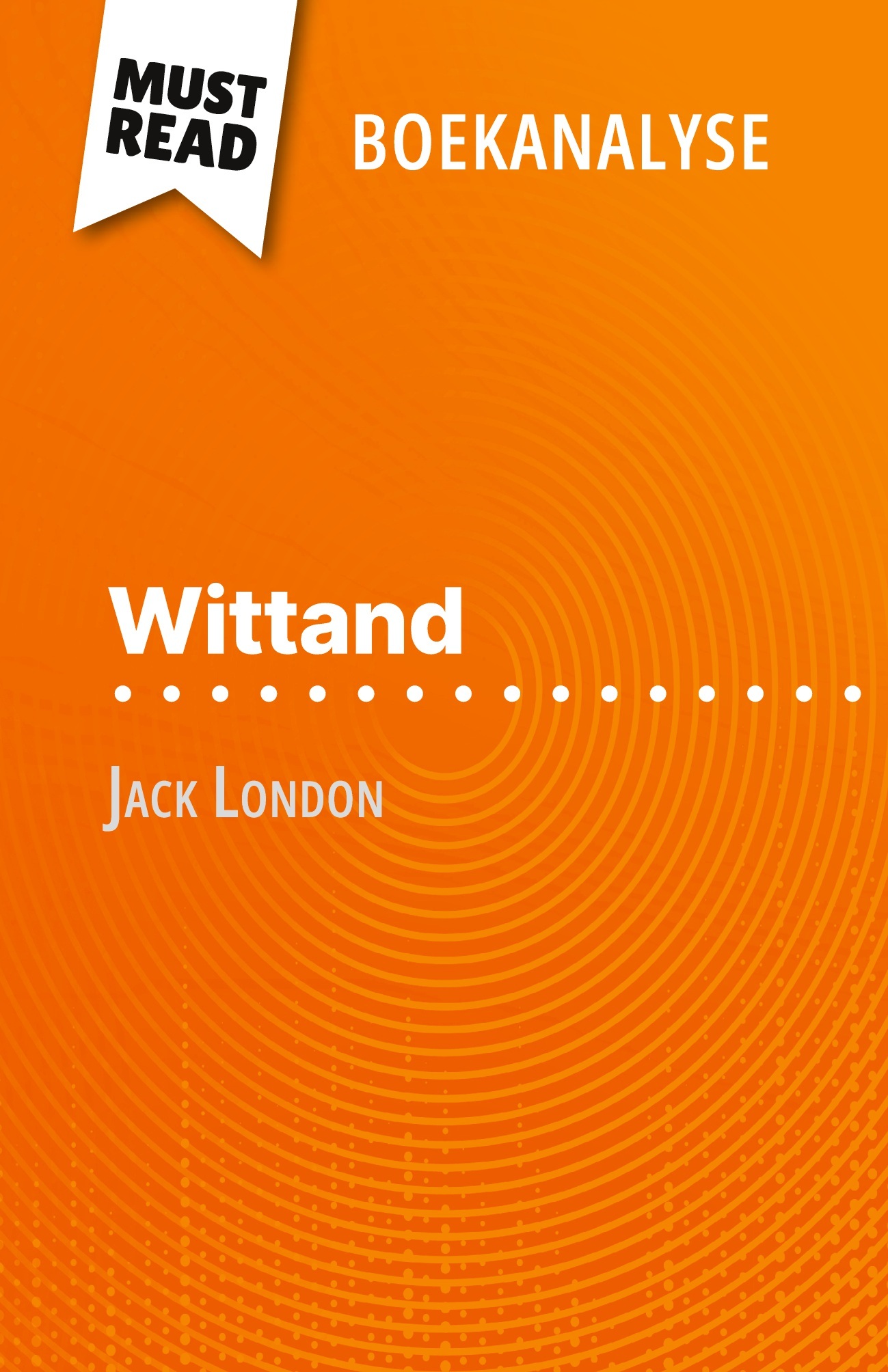 Wittand van Jack London (Boekanalyse)