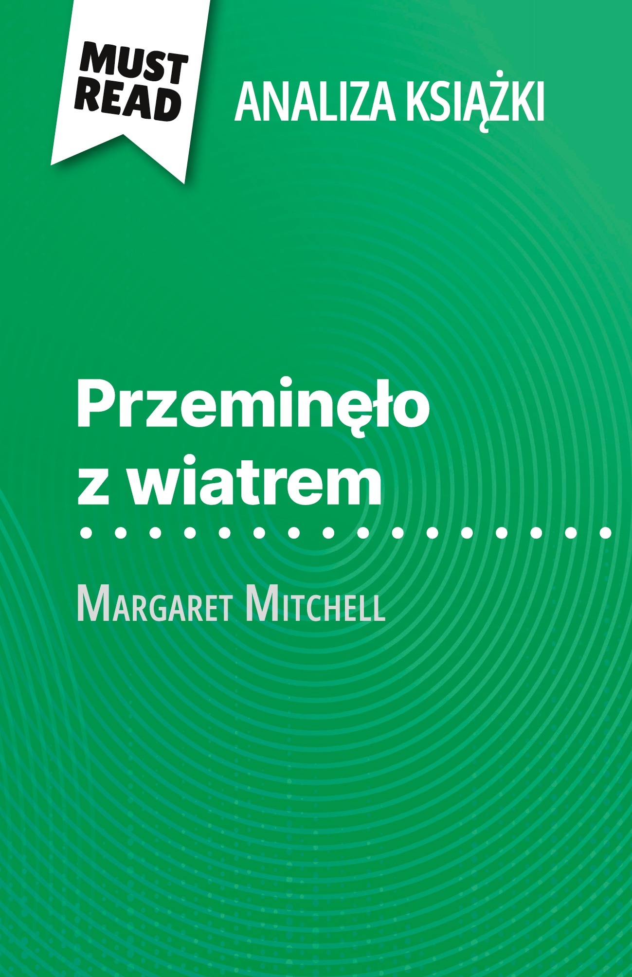 Przeminęło z wiatrem książka Margaret Mitchell (Analiza książki)