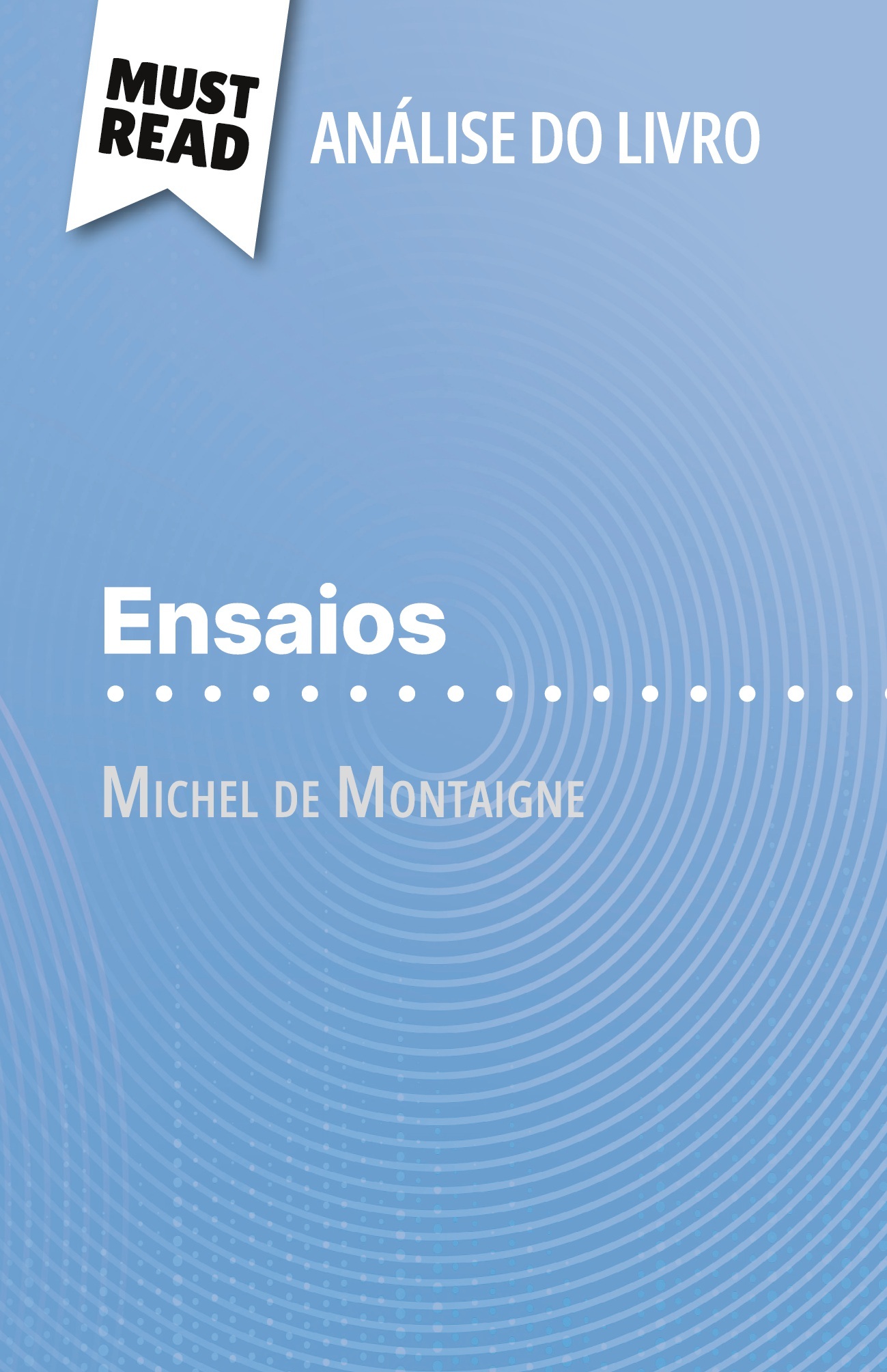 Ensaios de Michel de Montaigne (Análise do livro)