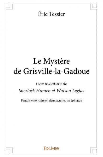 Le mystère de grisville la gadoue