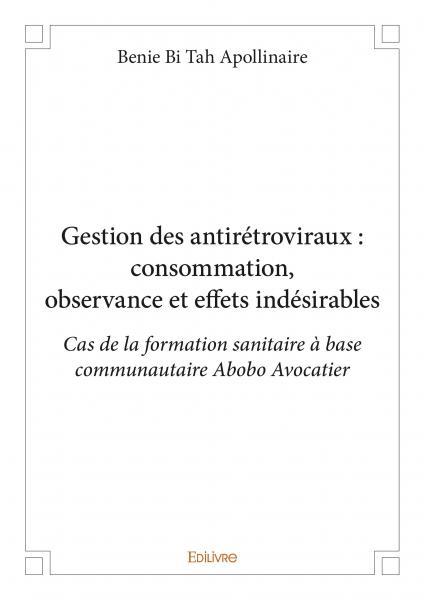Gestion des antirétroviraux : consommation, observance et effets indésirables