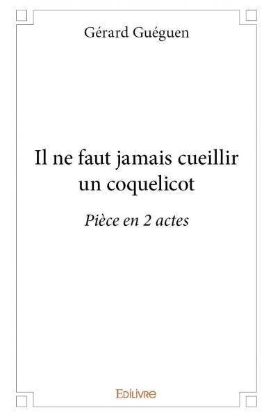 Il ne faut jamais cueillir un coquelicot