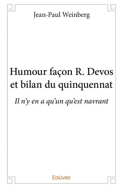 Humour façon r. devos et bilan du quinquennat