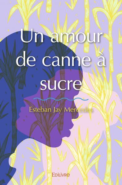 Un amour de canne à sucre
