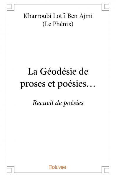 La géodésie de proses et poésies...