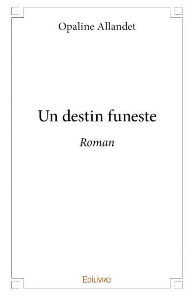 Un destin funeste