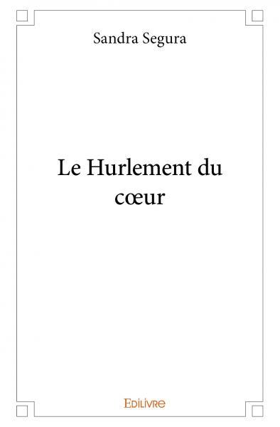 Le hurlement du cœur