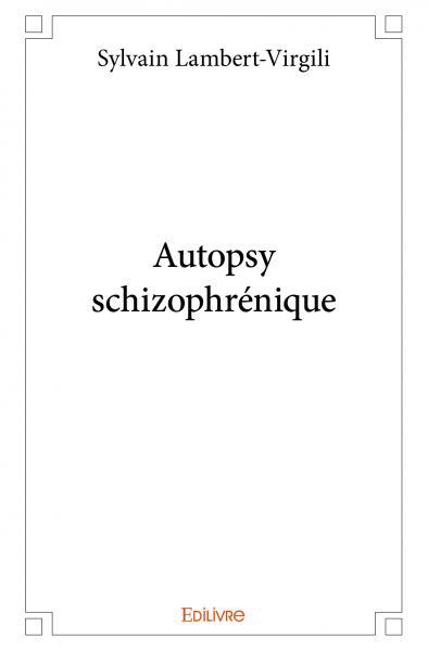 Autopsy schizophrénique