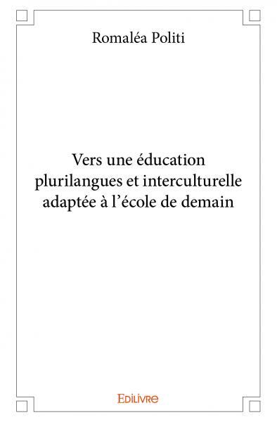 Vers une éducation plurilangues et interculturelle adaptée à l’école de demain