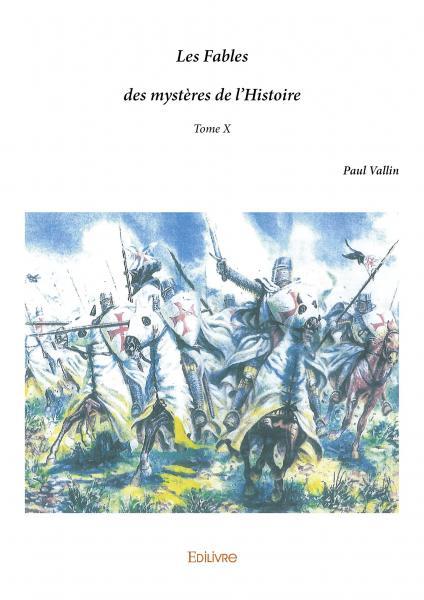 Les fables des mystères de l'histoire –