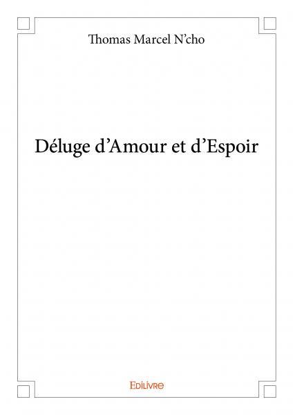 Déluge d'amour et d'espoir