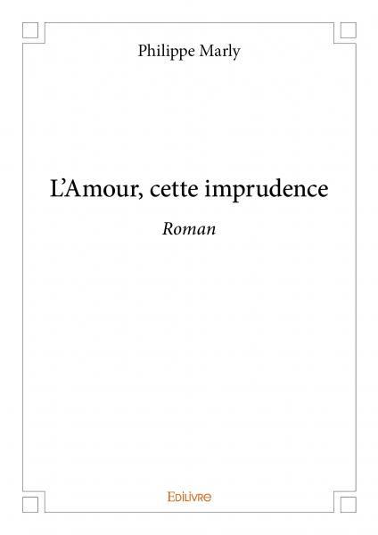L'amour, cette imprudence