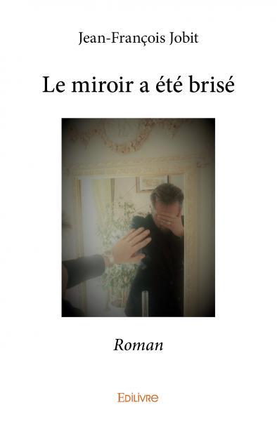 Le miroir a été brisé