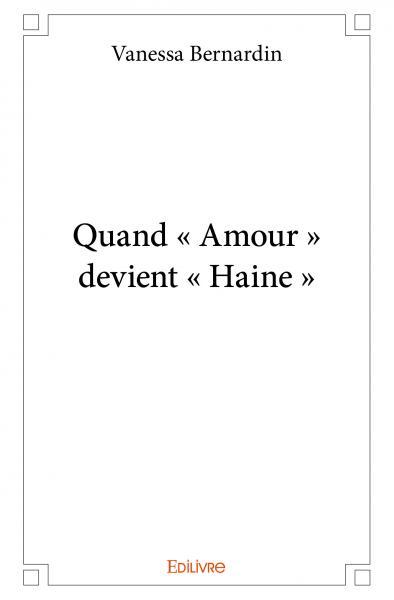 Quand « amour » devient « haine »