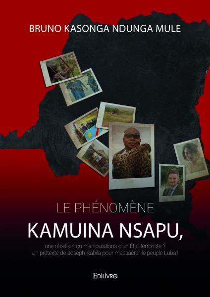 Le phénomène kamuina nsapu, une rébellion ou manipulations d’un état terroriste ?