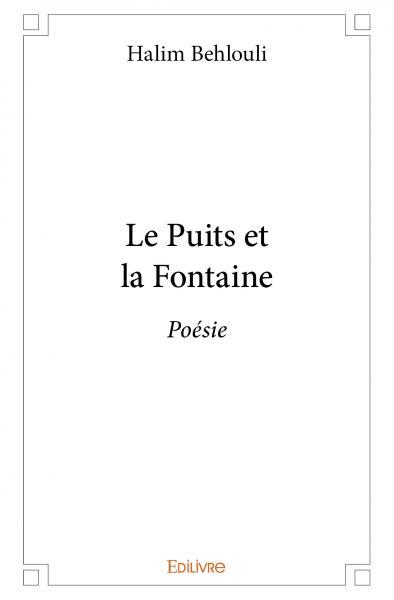 Le puits et la fontaine