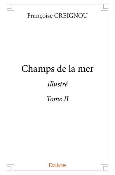 Champs de la mer (Version illustrée) - Tome 2