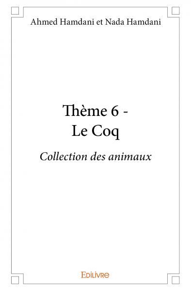Thème 6 - le coq