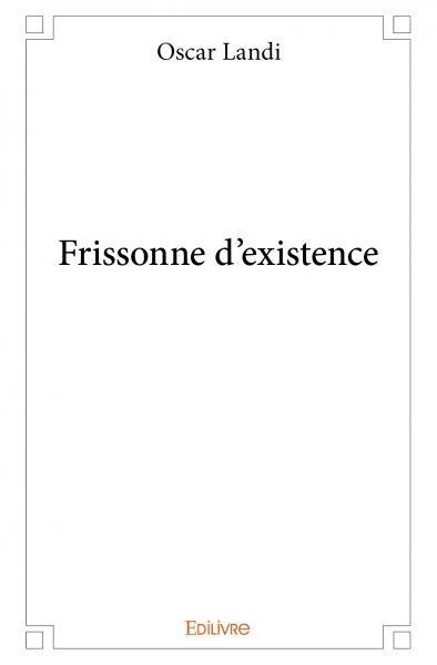Frissonne d'existence