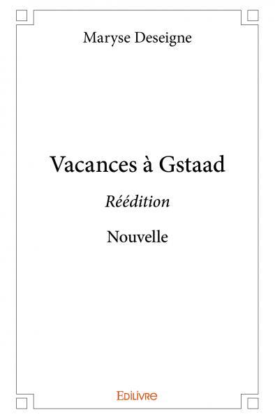 Vacances à gstaad - réédition