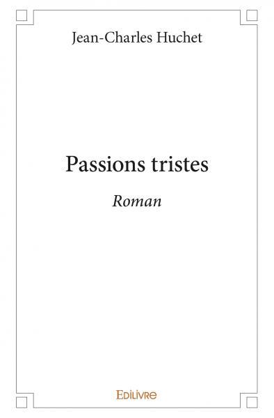 Passions tristes