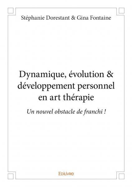 Dynamique, évolution & développement personnel en art thérapie