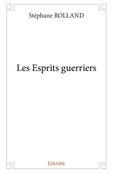 Les esprits guerriers