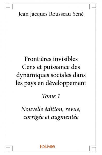 Frontières invisibles – cens et puissance des dynamiques sociales dans les pays en développement –