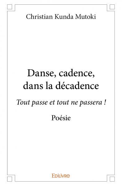 Danse, cadence, dans la décadence