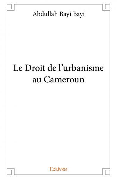 Le droit de l'urbanisme au cameroun