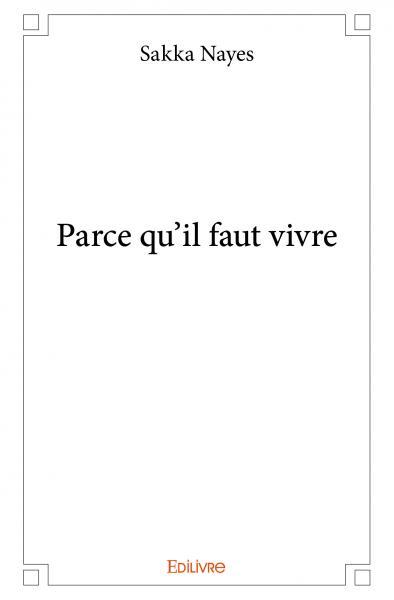 Parce qu'il faut vivre