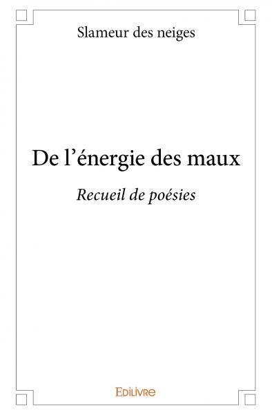 De l'énergie des maux