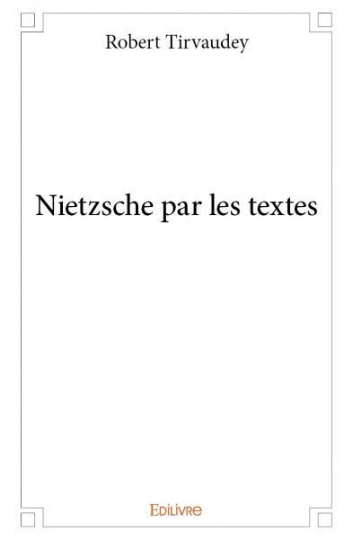 Nietzsche par les textes