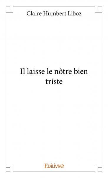 Il laisse le nôtre bien triste