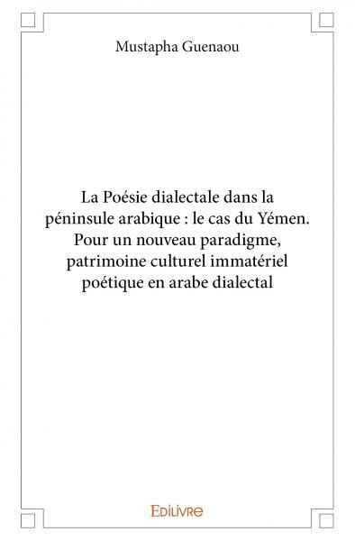 La Poésie dialectale dans la péninsule arabique : le cas du Yémen