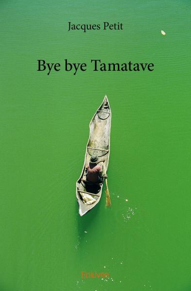 Bye bye tamatave