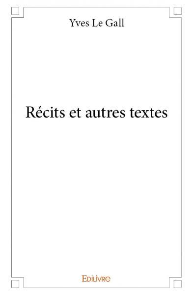 Récits et autres textes