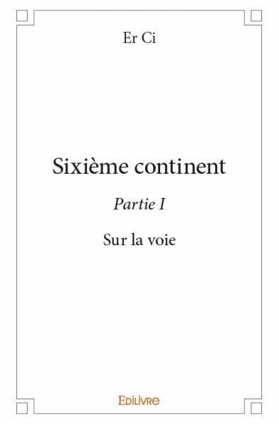 Sixième continent – partie i