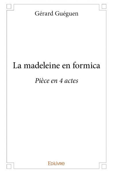 La madeleine en formica