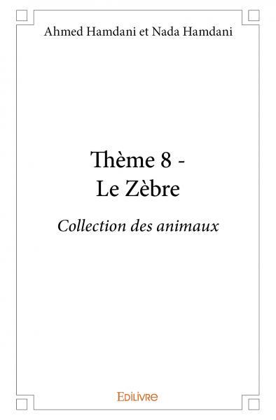 Thème 8 - le zèbre
