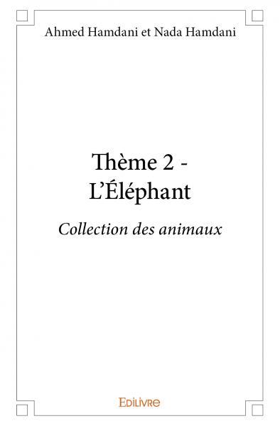 Thème 2 - l'éléphant