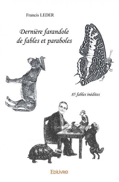 Dernière farandole de fables et paraboles