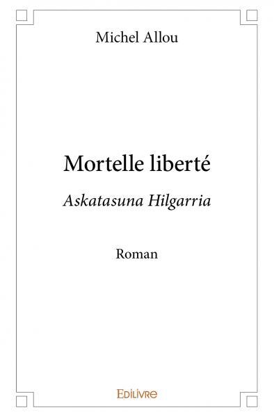 Mortelle liberté