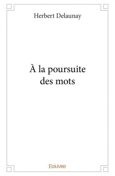 à la poursuite des mots