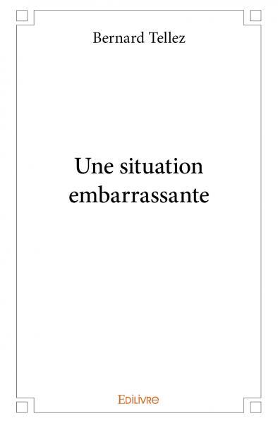 Une situation embarrassante