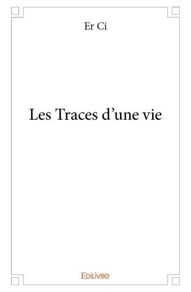 Les traces d'une vie