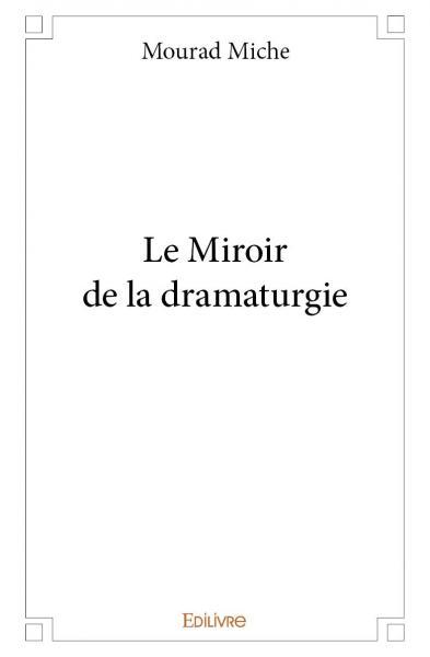 Le miroir de la dramaturgie