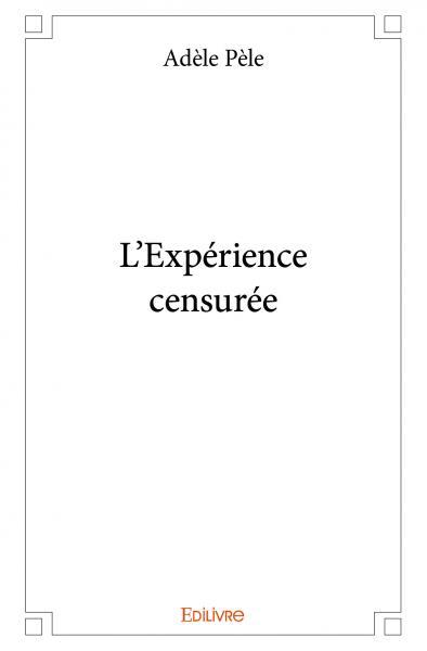 L'expérience censurée